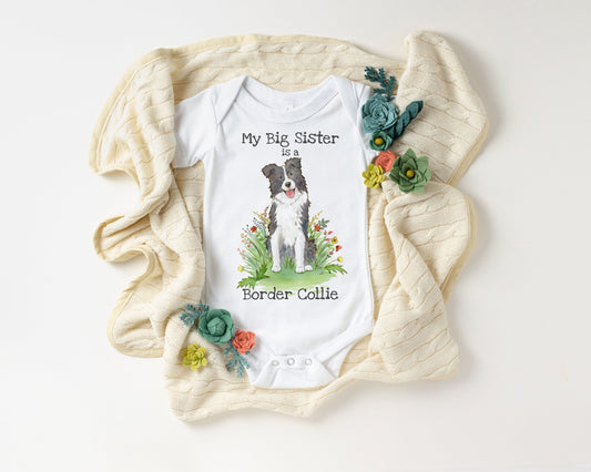 Baby bodysuit with a black and white border collie picture and &quot;My big sister is a border collie&quot; printed on it.